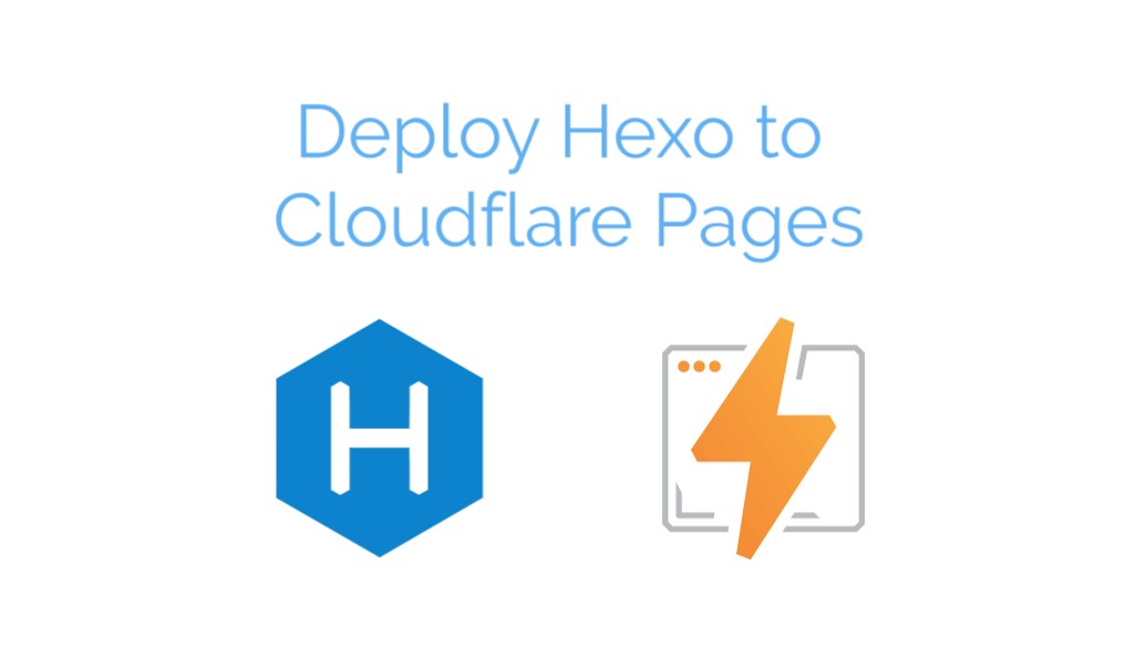 Cloudflare Pages 不支持 Hexo 怎么办？